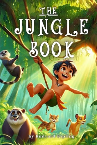 The Jungle Book: by Rudyard Kipling (Classic Illustrated Edition) von Independently published